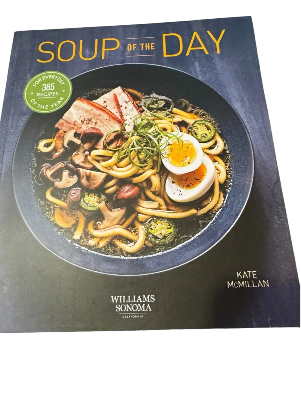 Williams Sonoma Soup of the Day Cookbook - Brand New!